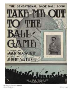 Take me out to the ball game / Jack Norworth [notated music]