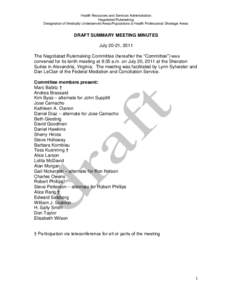 Health Resources and Services Administration Negotiated Rulemaking Designation of Medically Underserved Areas/Populations & Health Professional Shortage Areas DRAFT SUMMARY MEETING MINUTES July 20-21, 2011