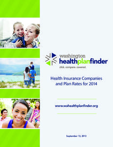 Health Insurance Companies and Plan Rates for 2014 www.wahealthplanfinder.org  September 13, 2013