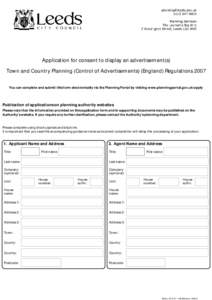 Application for consent to display an advertisement(s) Town and Country Planning (Control of Advertisements) (England) Regulations 2007 You can complete and submit this form electronically via the Planning Portal by visi
