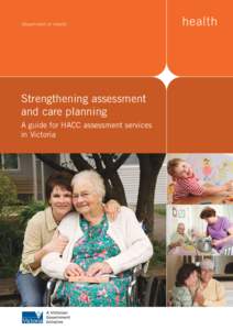 Strengthening assessment and care planning A guide for HACC assessment services in Victoria  4 Clinical review of area mental health services[removed]