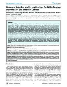 Resource Selection and Its Implications for Wide-Ranging Mammals of the Brazilian Cerrado Carly Vynne1,2*, Jonah L. Keim3, Ricardo B. Machado4, Jader Marinho-Filho4, Leandro Silveira5, Martha J. Groom1,6, Samuel K. Wasse