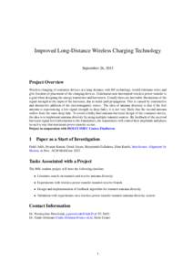 Improved Long-Distance Wireless Charging Technology September 26, 2013 Project Overview Wireless charging of consumer devices at a long distance with RF technology, would eliminate wires and give freedom of placement of 