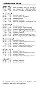 Conference at a Glance Sunday, July 6 08::00	 Short Courses FD1, FD3, FD4, FD6, FD7 08::00	 Short Courses HD1, HD2, HD3, HD5 13::00	 Short Courses HD6, HD7, HD9, HD10