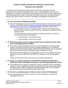 REVIEW OF FORMAL INFORMATION TECHNOLOGY SOLICITATIONS  Frequently Asked Questions In accordance with Chapter 404, Statutes of[removed]AB 2408), the Review of Formal Information Technology (IT) Solicitations Policy Letter 1