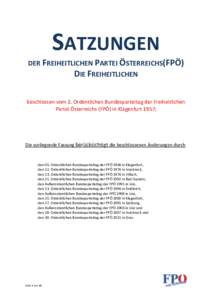 SATZUNGEN DER FREIHEITLICHEN PARTEI ÖSTERREICHS(FPÖ) DIE FREIHEITLICHEN beschlossen vom 2. Ordentlichen Bundesparteitag der Freiheitlichen Partei Österreichs (FPÖ) in Klagenfurt 1957;