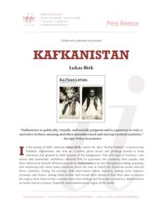 Glitterati is pleased to present  KAFKANISTAN Lukas Birk  “Kafkanistan is politically, visually, and socially poignant and is a gateway to voice a