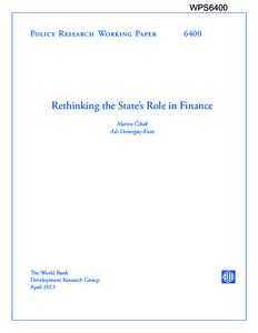 WPS6400 Policy Research Working Paper[removed]Rethinking the State’s Role in Finance