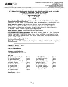 State Board of Emergency Medical, Fire, and Transportation Services Deanna L. Harris, Chair Rebecca Baute, Vice-Chair Dr. Carol Cunningham, State Medical Director www.ems.ohio.gov/ems_board.stm 1970 West Broad Street, PO