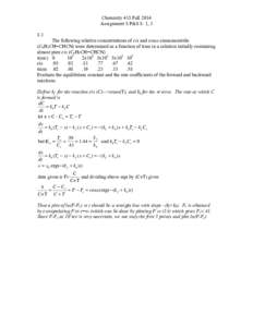 Chemistry 415 Fall 2014 Assignment 8 P&S 8: 1, 3 8.1 The following relative concentrations of cis and trans-cinnamonitrile (C6H5CH=CHCN) were determined as a function of time in a solution initially containing almost pur