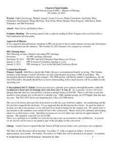 Church of Saint Eulalia Parish Pastoral Council (PPC) - Minutes of Meeting November 14, 2012 Present: Father Jim Savage, Michael Angotti, Louise Cocuzzo, Maria Constantino, Jan Dolan, Mary Fiorentino, Paul Kenrick, Marge