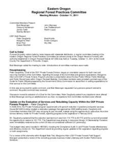 Eastern Oregon Regional Forest Practices Committee Meeting Minutes - October 11, 2011 Committee Members Present: Bob Messinger Elwayne Henderson