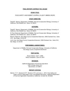 FINAL REPORT CONTRACT NOSTUDY TITLE: FOOD SAFETY AND RODENT CONTROL IN LEAFY GREEN CROPS STUDY DIRECTOR: Terrell P. Salmon, Department of Wildlife, Fish and Conservation Biology, University of California, One S