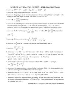 NC STATE MATHEMATICS CONTEST – APRIL 2006: SOLUTIONS 1. Answer a): 2 log 4 ( 8 ) = 16 x ! log 4 ( 8 ) = x log 2 (16 ) ! x = (  = Answer b): Graph and trace the functions x and sin(x). 3. Answer c): The p
