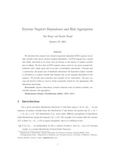 Extreme Negative Dependence and Risk Aggregation Bin Wang∗ and Ruodu Wang† January 22, 2015 Abstract We introduce the concept of an extremely negatively dependent (END) sequence of random variables with a given commo