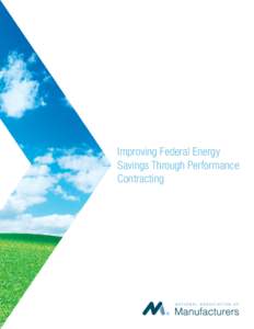 Improving Federal Energy Savings Through Performance Contracting Report on the Progress of the Obama Administration’s