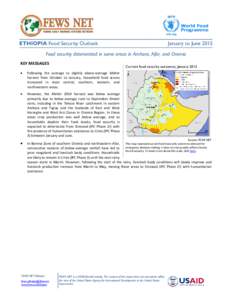 ETHIOPIA Food Security Outlook  January to June 2015 Food security deteriorated in some areas in Amhara, Afar, and Oromia KEY MESSAGES