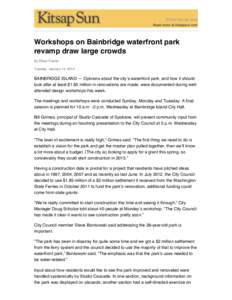 Workshops on Bainbridge waterfront park revamp draw large crowds By Ethan Fowler Tuesday, January 14, 2014  BAINBRIDGE ISLAND — Opinions about the cityʼs waterfront park, and how it should