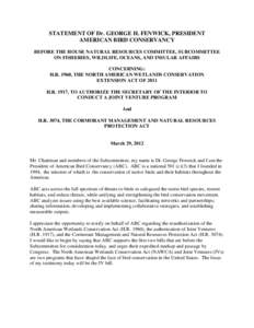 STATEMENT OF Dr. GEORGE H. FENWICK, PRESIDENT AMERICAN BIRD CONSERVANCY BEFORE THE HOUSE NATURAL RESOURCES COMMITTEE, SUBCOMMITTEE ON FISHERIES, WILDLIFE, OCEANS, AND INSULAR AFFAIRS CONCERNING: H.R. 1960, THE NORTH AMER