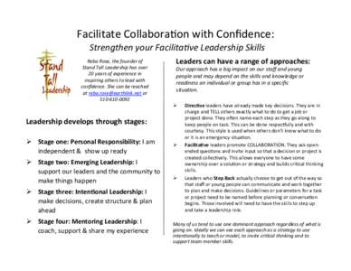 Facilitate	
  Collabora-on	
  with	
  Conﬁdence:	
    	
  Strengthen	
  your	
  Facilita1ve	
  Leadership	
  Skills	
   !