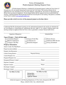 Town of Georgetown Predevelopment Meeting Request Form A Predevelopment Meeting is scheduled for all potential projects within the Town limits of Georgetown or for any project proposing to annex into the Town limits. The