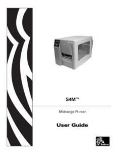 S4M™ Midrange Printer User Guide  © 2009 ZIH Corp. The copyrights in this manual and the software and/or firmware in the printer described