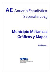 AE Anuario Estadístico Separata 2013 Municipio Matanzas Gráficos y Mapas Edición 2013