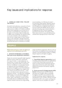 Key issues and implications for response  1. ACROSS ALL CRIME TYPES, “FOLLOW THE MONEY” As noted in the Introduction, connected to all crime is the threat and existence of money laundering