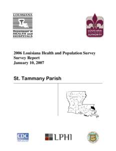 2006 Louisiana Health and Population Survey Survey Report January 10, 2007 St. Tammany Parish