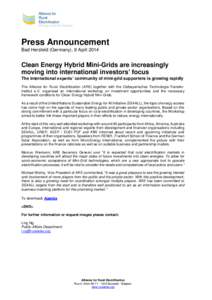 Press Announcement Bad Hersfeld (Germany), 9 April 2014 Clean Energy Hybrid Mini-Grids are increasingly moving into international investors’ focus The international experts’ community of mini-grid supporters is growi