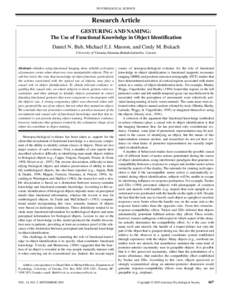 PSYCHOLOGICAL SCIENCE  Research Article GESTURING AND NAMING: The Use of Functional Knowledge in Object Identification Daniel N. Bub, Michael E.J. Masson, and Cindy M. Bukach