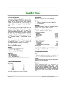 Dauphin River Households Community Status Two closely related and adjoining communities are known as Dauphin River. One community is