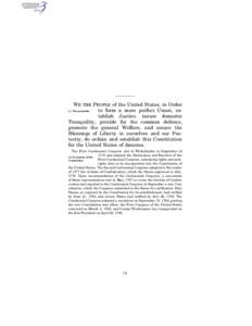 WE  PEOPLE of the United States, in Order to form a more perfect Union, establish Justice, insure domestic Tranquility, provide for the common defence, promote the general Welfare, and secure the