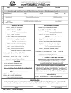 MARYLAND DEPARTMENT OF NATURAL RESOURCES LICENSING & REGISTRATION SERVICE FISHING LICENSE APPLICATION 1.