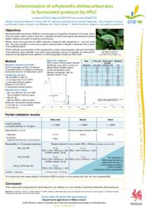 Determination of ethylenebis dithiocarbamates in formulated products by HPLC Vanessa LECOCQ, Régis DE BRUYNE and Laurent SOQUETTE Walloon Agricultural Research Centre (CRA-W), Agriculture and Natural Environment Departm