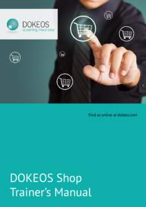 Find us online at dokeos.com  DOKEOS Shop Trainer’s Manual  01