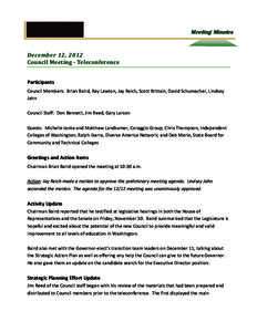 Meeting Minutes December 12, 2012 Council Meeting - Teleconference Participants Council Members: Brian Baird, Ray Lawton, Jay Reich, Scott Brittain, David Schumacher, Lindsey Jahn