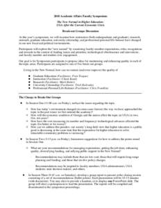 2010 Academic Affairs Faculty Symposium The New Normal in Higher Education: UGA After the Current Economic Crisis Break-out Groups Discussion At this year’s symposium, we will examine how instruction (both undergraduat