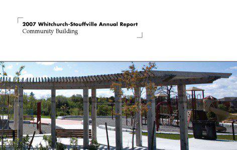 2007 Whitchurch-Stouffville Annual Report  Community Building