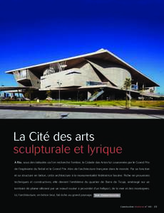 La Cité des arts sculpturale et lyrique À Rio, sous des latitudes où l’on recherche l’ombre, la Cidade das Artes fut couronnée par le Grand Prix de l’ingénierie du Brésil et le Grand Prix Afex de l’architec