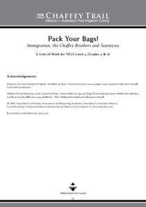 Pack Your Bags!  Immigration, the Chaffey Brothers and Sunraysia A Unit of Work for VELS Level 4 (Grades 5 & 6)  Acknowledgements