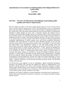 Questionnaire to Governments on Implementation of the Beijing Platform for Action[removed]LATVIA Period[removed]Part One: Overview of achievements and challenges in promoting gender