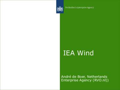 IEA Wind  André de Boer, Netherlands Enterprise Agency (RVO.nl))  IEA Wind