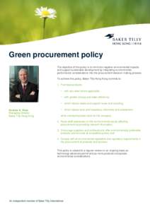 Green procurement policy The objective of this policy is to minimize negative environmental impacts and support sustainable development by integrating environmental performance considerations into the procurement decisio