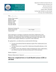 Department of Health and Human Services MaineCare Services, Pharmacy Unit 442 Civic Center Drive # 11 State House Station Augusta, Maine[removed]Toll Free[removed]; Fax: ([removed]