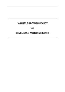 WHISTLE BLOWER POLICY OF HINDUSTAN MOTORS LIMITED  TABLE OF CONTENTS