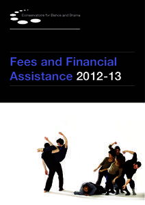 Fees and Financial Assistance Conservatoire for Dance and Drama Tavistock House, Tavistock Square London WC1H 9JJ