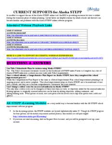 CURRENT SUPPORTS for Alaska STEPP In an effort to support the use of the Alaska STEPP online tool, the EED is providing resources for sites to utilize during the transition phase of online planning. Listed below are help