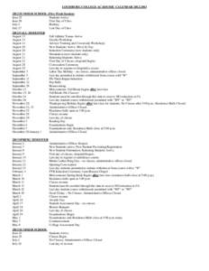 LOUISBURG COLLEGE ACADEMIC CALENDAR[removed]SUMMER SCHOOL (Five-Week Session) June 25 Students Arrive June 26 First Day of Class