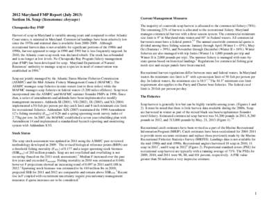 2012 Maryland FMP Report (July[removed]Section 16. Scup (Stenotomus chrysops) Chesapeake Bay FMP Harvest of scup in Maryland is variable among years and compared to other Atlantic Coast states, is minimal in Maryland. Comm